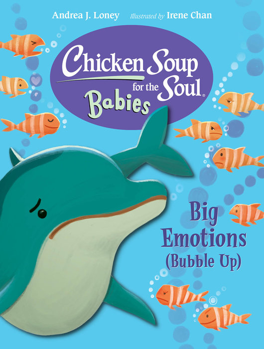 Chicken Soup for the Soul BABIES: Big Emotions (Bubble Up)