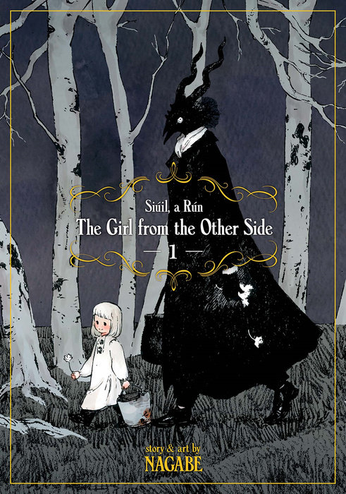 The Girl From the Other Side: Siúil, A Rún Vol. 1