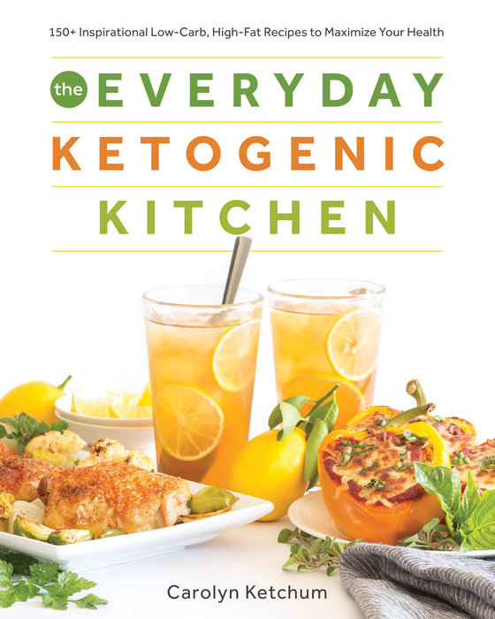 The Everyday Ketogenic Kitchen