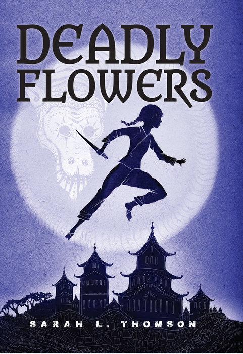 Deadly Flowers By Sarah L. Thomson