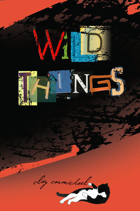 Wild Things By Clay Carmichael