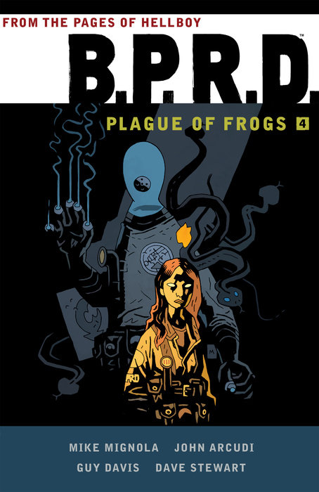 B.P.R.D: Plague of Frogs  Volume 4