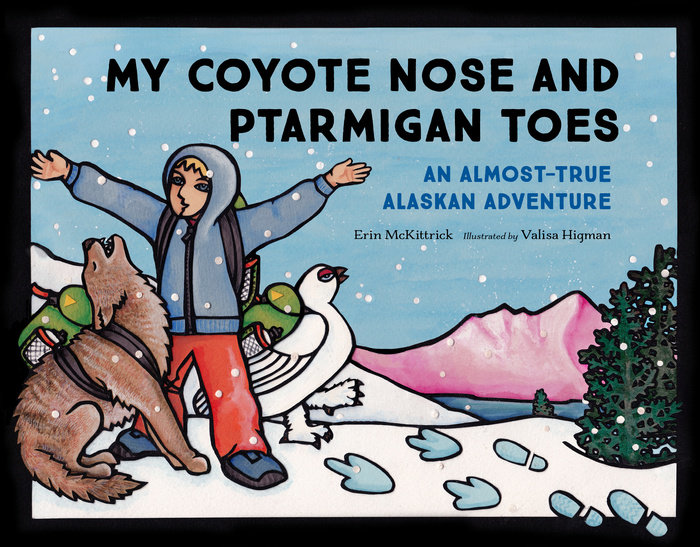 My Coyote Nose and Ptarmigan Toes