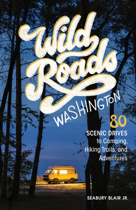 Wild Roads Washington, 2nd Edition 