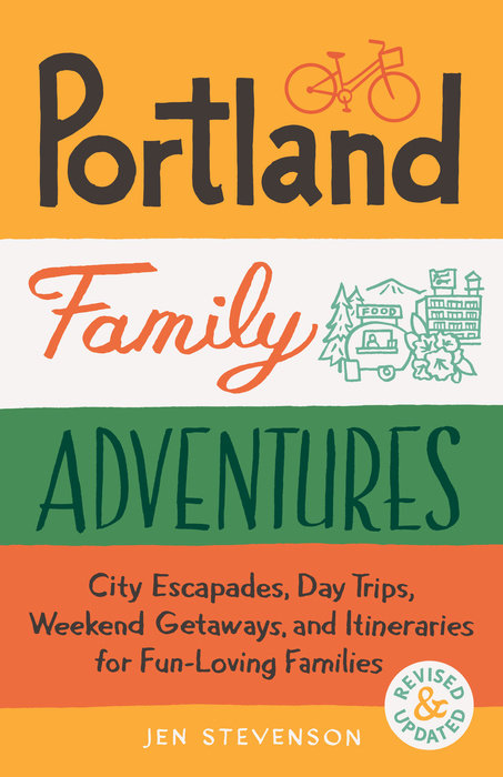 Portland Family Adventures (Second Edition)