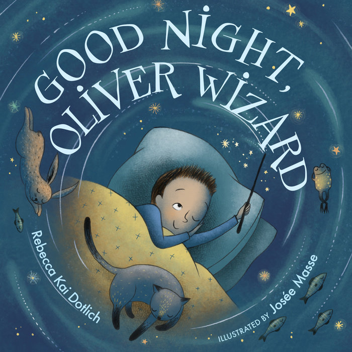Good Night, Oliver Wizard By Rebecca Kai Dotlich