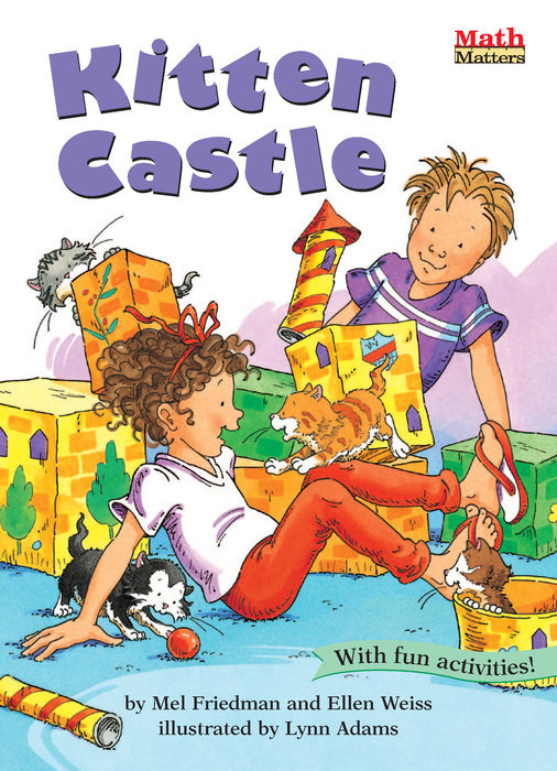 Kitten Castle By Mel Friedman and Ellen Weiss; illustrated by Lynn Adams