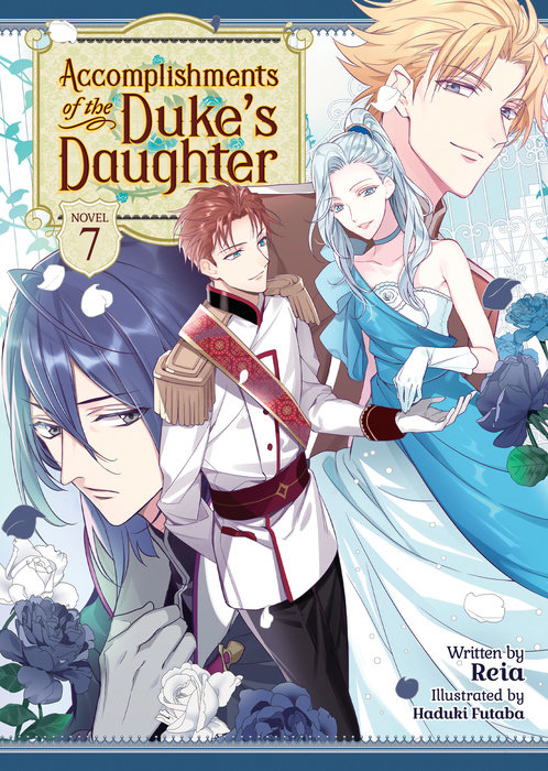 Accomplishments of the Duke's Daughter (Light Novel) Vol. 7