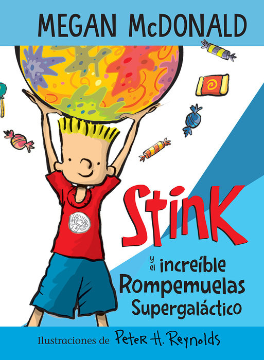 Stink y el increíble Rompemuelas Supergaláctico / Stink and the Incredible Super -Galactic Jawbreaker