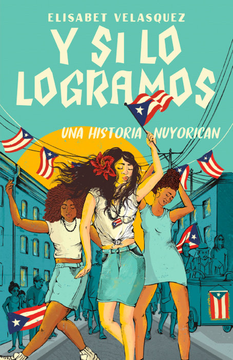 Y si lo logramos. Una historia nuyorican / When We Make It