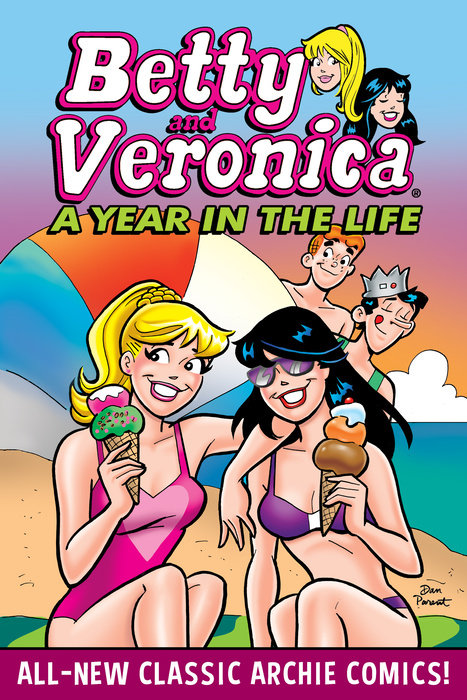 Betty & Veronica: A Year in the Life