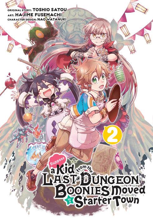 Suppose a Kid from the Last Dungeon Boonies Moved to a Starter Town 02 (Manga)