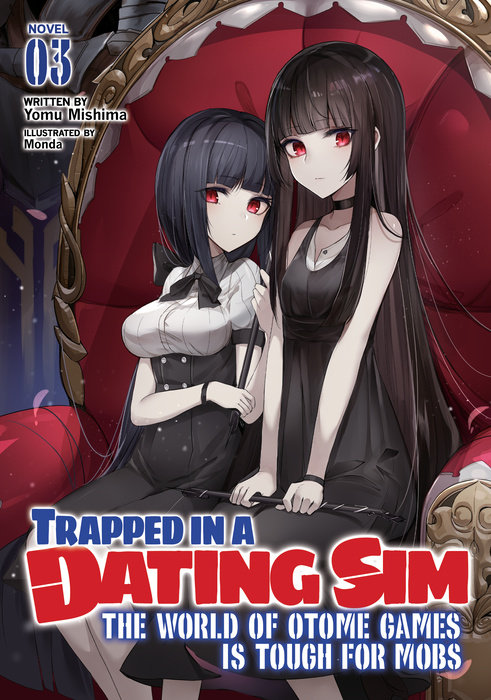 Trapped in a Dating Sim: The World of Otome Games is Tough for Mobs (Light Novel) Vol. 3