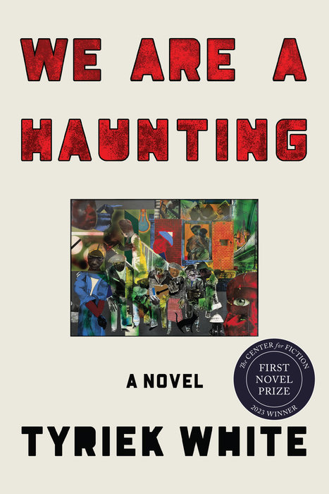 We Are a Haunting By Tyriek White