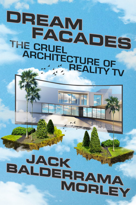 Dream Facades By Jack Balderrama Morley