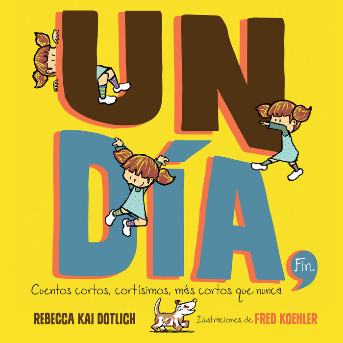 Un Día, Fin (One Day, The End) By Rebecca Kai Dotlich