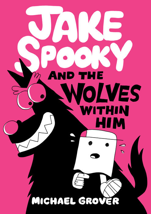 Jake Spooky And the Wolves Within Him By Mike Grover