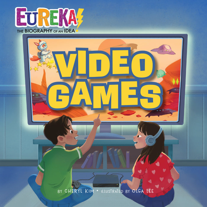 Video Games By Cheryl Kim; Illustrated by Olga Lee