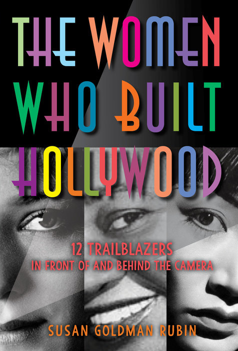 The Women Who Built Hollywood