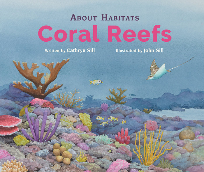 About Habitats: Coral Reefs