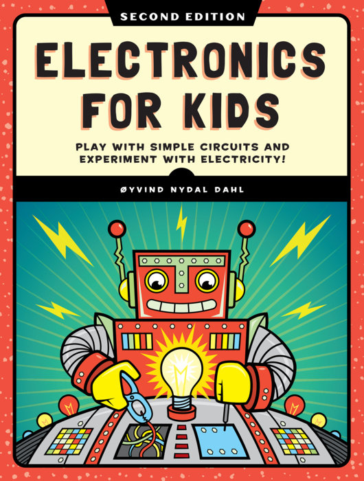Electronics for Kids, 2nd Edition