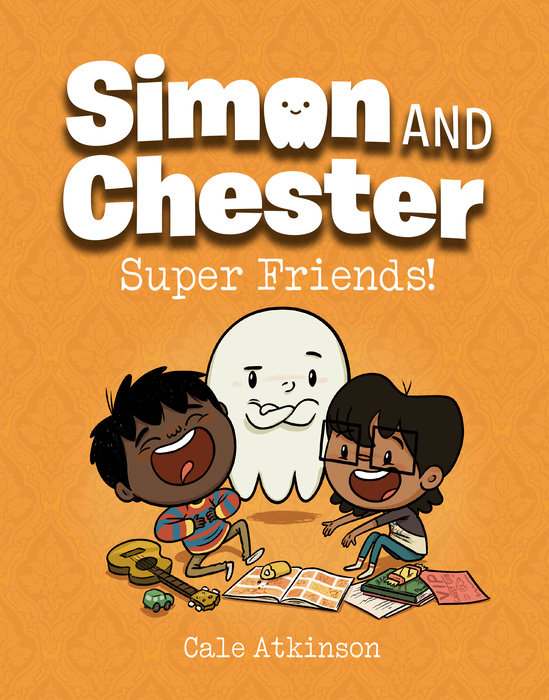 Super Friends! (Simon and Chester Book #4)