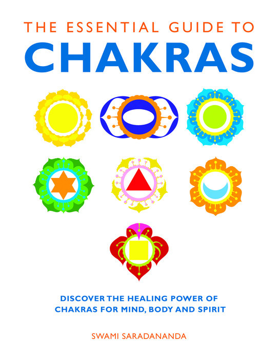 The Essential Guide to Chakras