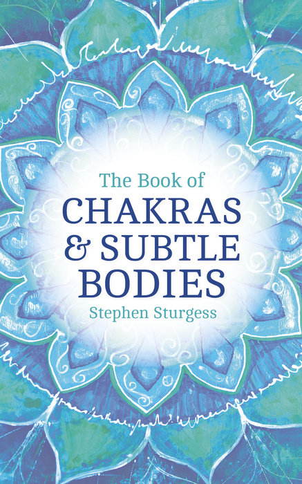 The Book of Chakras & Subtle Bodies