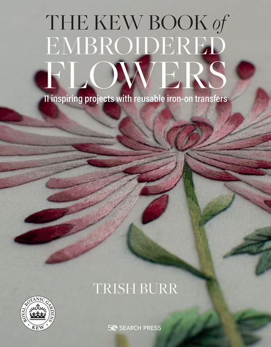 Kew Book of Embroidered Flowers, The