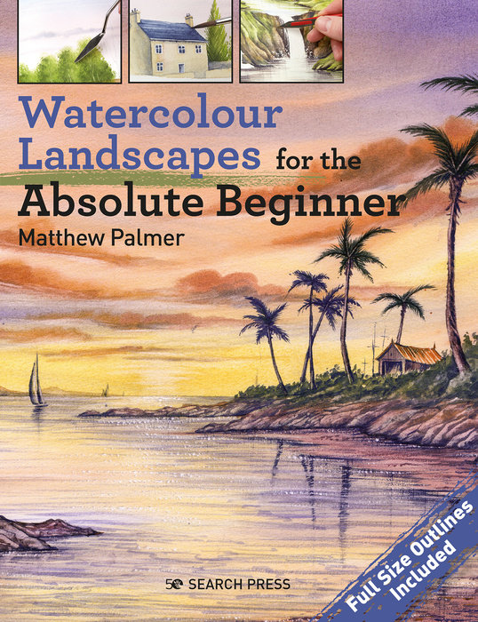 Watercolour Landscapes for the Absolute Beginner