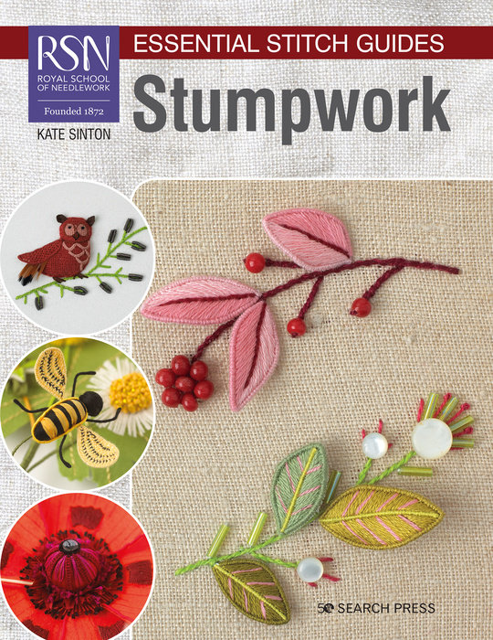 RSN Essential Stitch Guides: Stumpwork - large format edition