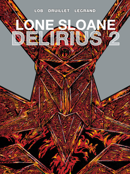 Lone Sloane: Delirius Vol. 2 (Graphic Novel)
