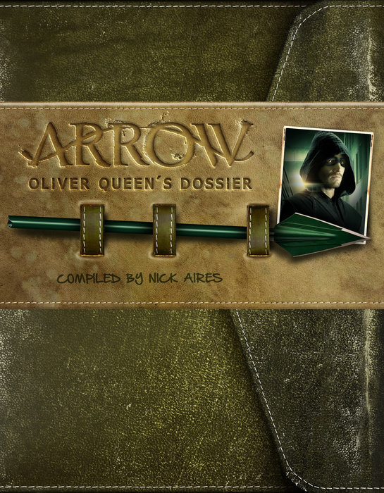 Arrow: Oliver Queen's Dossier