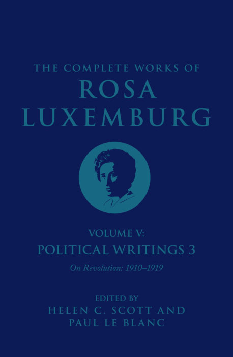 The Complete Works Volume of Rosa Luxemburg: Volume V