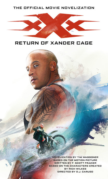 xXx: Return of Xander Cage - The Official Movie Novelization