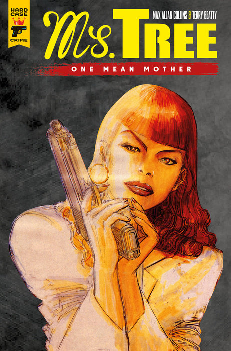 Ms. Tree Vol. 1: One Mean Mother (Graphic Novel)