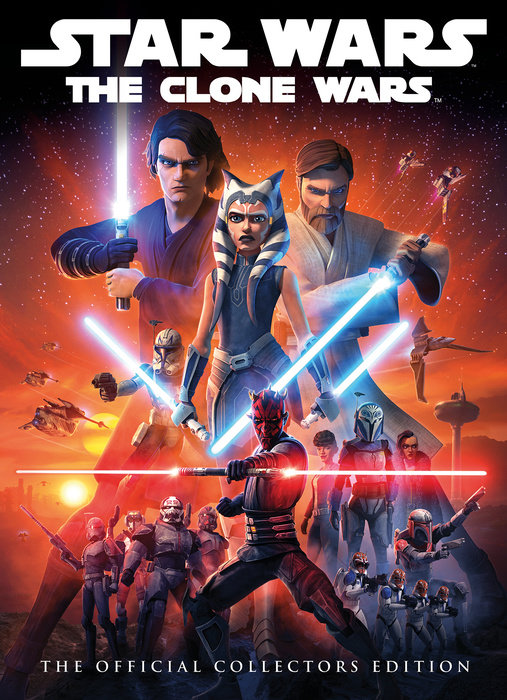 Star Wars: The Clone Wars: The Official Collector's Edition Book