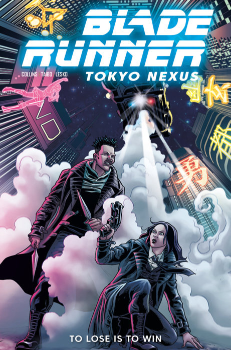 Blade Runner: Tokyo Nexus: To Lose is to Win Vol.2
