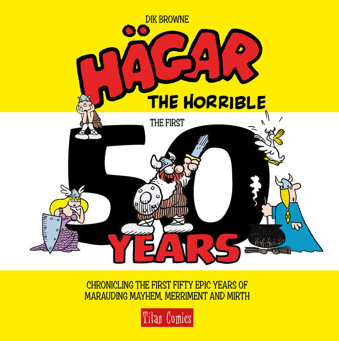 Hagar the Horrible: The First 50 Years