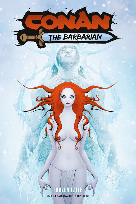 Conan the Barbarian Vol. 4 Frozen Faith DM Edition