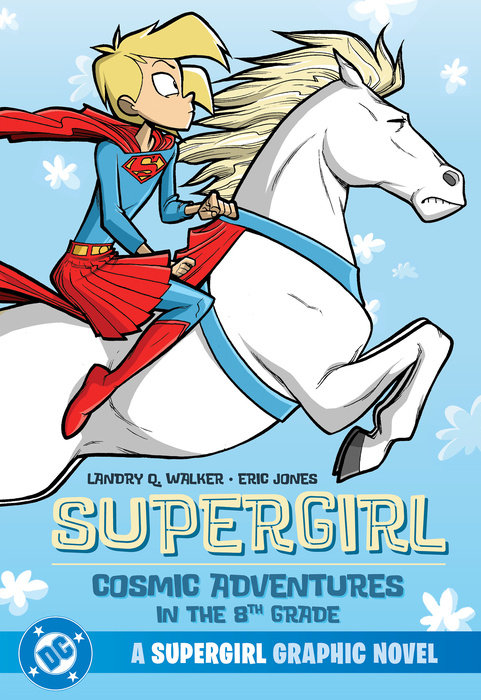 Supergirl: Cosmic Adventures in the 8th Grade (2025 Edition)