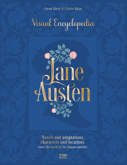 Jane Austen: Visual Encyclopedia