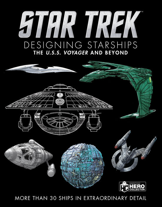 Star Trek Designing Starships Volume 2: Voyager and Beyond