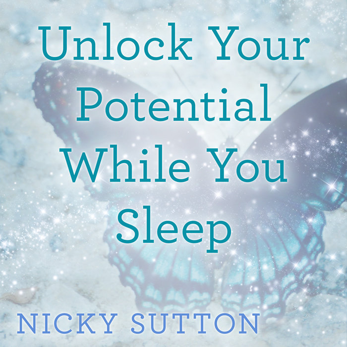 Unlock Your Potential While You Sleep