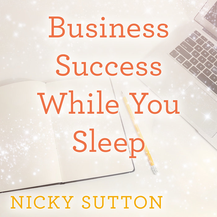 Business Success While You Sleep