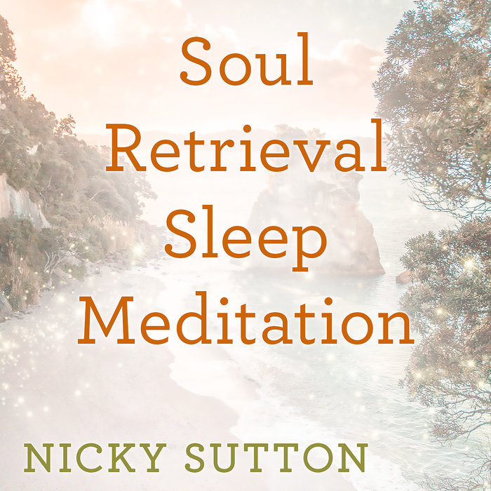 Soul Retrieval Sleep Meditation