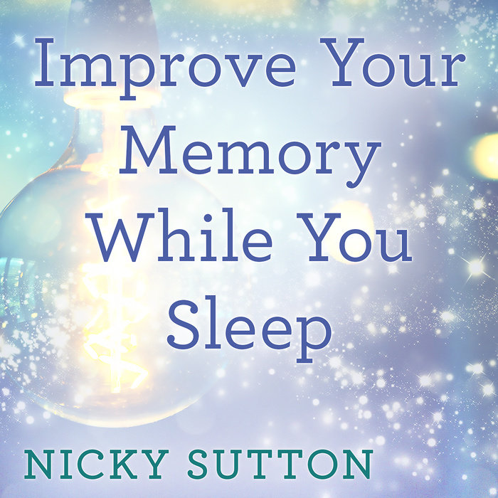 Improve Your Memory While You Sleep