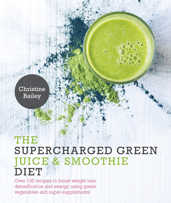 Supercharged Green Juice & Smoothie Diet