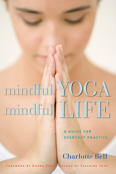 Mindful Yoga, Mindful Life