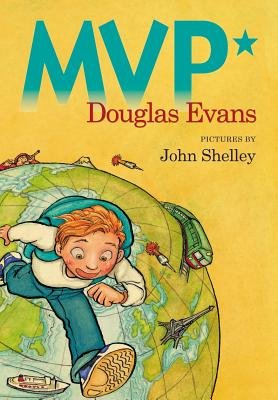MVP* By Douglas Evans; Illustrated by John Shelley